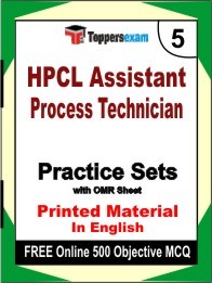 HPCL Assistant Process Technician Exam 5 Mock Test / Practice Sets Book English & FREE Online 500 Objective MCQ.