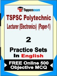 TSPSC Polytechnic Lecturer (Electronics) (Paper 1) Exam 2 Mock Test / Practice Sets Book English & FREE Online 500 Objective MCQ.