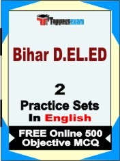 Bihar D.EL.ED Exam 2 Mock Test / Practice Sets Book English & FREE Online 500 Objective MCQ.
