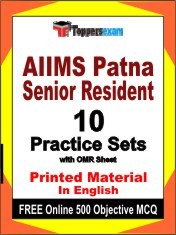 AIIMS Patna Senior Resident Exam 10 Practice Sets Book English & FREE Online 500 Objective MCQ.