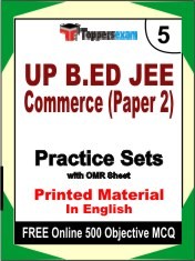 UP B.ED JEE Commerce Paper 2 Exam 5 Mock Test / Practice Sets Book English & FREE Online 500 Objective MCQ.