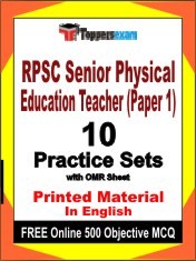 RPSC Senior Physical Education Teacher Paper 1 Exam 10 Practice Sets Book English & FREE Online 500 Objective MCQ.