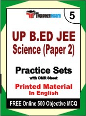 UP B.ED JEE Science Paper 2 Exam 5 Mock Test / Practice Sets Book English & FREE Online 500 Objective MCQ.