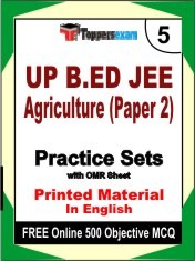 UP B.ED JEE Agriculture Paper 2 Exam 5 Mock Test / Practice Sets Book English & FREE Online 500 Objective MCQ.