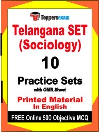 TELANGANA SET (SOCIOLOGY) Exam 10 Practice Sets Book English & FREE Online 500 Objective MCQ.