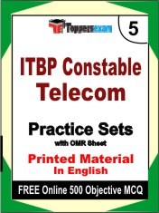 ITBP Constable Telecom Exam 5 Mock Test / Practice Sets Book English & FREE Online 500 Objective MCQ.