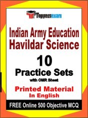 Indian Army Education Havildar (Science) Exam 10 Practice Sets Book English & FREE Online 500 Objective MCQ.
