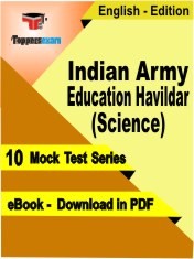 eBook of Indian Army Education Havildar (Science) Exam (10 Mock Test/Practice Set) in PDF Format in English
