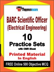 BARC Scientific Officer (Electrical Engineering) Exam 10 Practice Sets Book English & FREE Online 500 Objective MCQ.