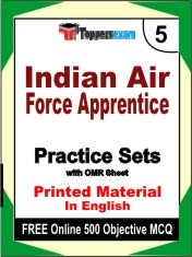 Indian Air Force Apprentice Exam 5 Mock Test / Practice Sets Book English & FREE Online 500 Objective MCQ.