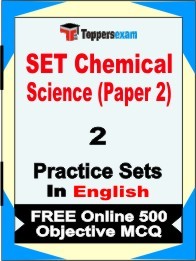 SET Chemical Science (Paper 2) Exam 2 Mock Test / Practice Sets Book English & FREE Online 500 Objective MCQ.