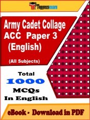 EBook of ARMY CADET COLLAGE ACC EXAM PAPER 3 (ENGLISH) Exam (Objective Questions /MCQ) PDF in English