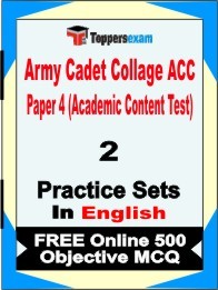Army Cadet Collage ACC Exam Paper 4 (Academic Content Test) Exam 2 Mock Test / Practice Sets Book English & FREE Online 500 Objective MCQ.