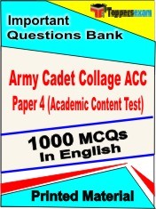 Army Cadet Collage ACC Exam Paper 4 (Academic Content Test) Exam 1000 Objective MCQ / Question Bank in English Book / Printed Material.