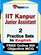 IIT Kanpur Junior Assistant Exam 2 Mock Test / Practice Sets Book  English  & FREE Online 500 Objective MCQ.