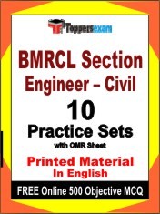 BMRCL Section Engineer – Civil Exam 10 Practice Sets Book English & FREE Online 500 Objective MCQ.