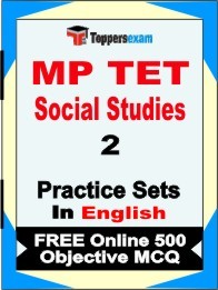 MP TET SOCIAL STUDIES Exam 2 Mock Test / Practice Sets Book English & FREE Online 500 Objective MCQ.