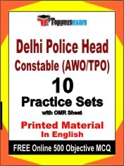 Delhi Police Head Constable (AWO/TPO) Exam 10 Practice Sets Book English & FREE Online 500 Objective MCQ.
