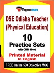 DSE Odisha Teacher (Physical Education) Exam 10 Practice Sets Book English & FREE Online 500 Objective MCQ.