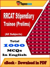 EBook of RRCAT STIPENDIARY TRAINEE PRELIMS Exam (Objective Questions /MCQ) PDF in English