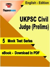 eBook of UKPSC Civil Judge Prelims Exam (5 Mock Test/Practice Set) in PDF Format in English