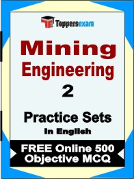 Mining Engineering Exam 2 Mock Test / Practice Sets Book  English  & FREE Online 500 Objective MCQ.