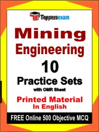 Mining Engineering Exam 10 Practice Sets Book English & FREE Online 500 Objective MCQ.