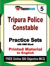 Tripura Police Constable Exam 5 Mock Test / Practice Sets Book English & FREE Online 500 Objective MCQ.