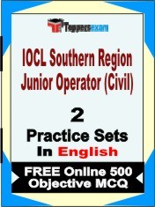 IOCL Southern Region Junior Operator (Civil) Exam 2 Mock Test / Practice Sets Book English & FREE Online 500 Objective MCQ.