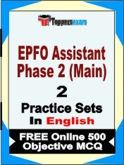 EPFO Assistant Phase 2 Main Exam 2 Mock Test / Practice Sets Book English & FREE Online 500 Objective MCQ.