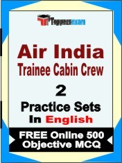 Air India Trainee Cabin Crew Exam 2 Mock Test / Practice Sets Book English & FREE Online 500 Objective MCQ.