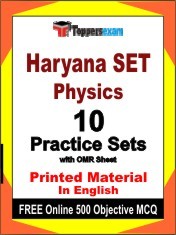Haryana SET Physics Exam 10 Practice Sets Book English & FREE Online 500 Objective MCQ.