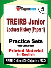 TREIRB Junior Lecturer History (Paper 1) Exam 5 Mock Test / Practice Sets Book English & FREE Online 500 Objective MCQ.