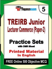 TREIRB Junior Lecturer Commerce (Paper-2) Exam 5 Mock Test / Practice Sets Book English & FREE Online 500 Objective MCQ.