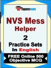 NVS Mess Helper Exam 2 Mock Test / Practice Sets Book English & FREE Online 500 Objective MCQ.