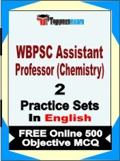WBPSC Assistant Professor (Chemistry) Exam 2 Mock Test / Practice Sets Book  English  & FREE Online 500 Objective MCQ.