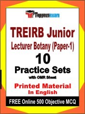 TREIRB Junior Lecturer Botany (Paper-1) Exam 10 Practice Sets Book English & FREE Online 500 Objective MCQ.
