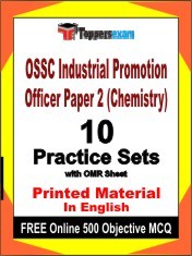 OSSC Industrial Promotion Officer Paper 2 (Chemistry) Exam 10 Practice Sets Book English & FREE Online 500 Objective MCQ.