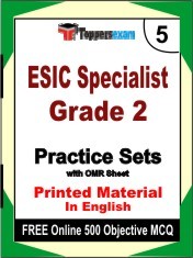 ESIC Specialist Grade 2 Exam 5 Mock Test / Practice Sets Book English & FREE Online 500 Objective MCQ.