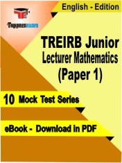 eBook of TREIRB Junior Lecturer Mathematics (Paper-1) Exam (10 Mock Test/Practice Set) in PDF Format in English