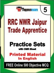RRC NWR Jaipur Trade Apprentice Exam 5 Mock Test / Practice Sets Book English & FREE Online 500 Objective MCQ.