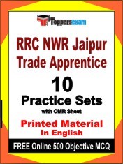 RRC NWR Jaipur Trade Apprentice Exam 10 Practice Sets Book English & FREE Online 500 Objective MCQ.