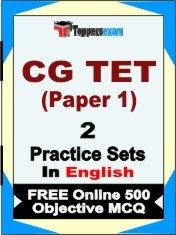 CG TET Paper 1 Exam 2 Mock Test / Practice Sets Book English & FREE Online 500 Objective MCQ.