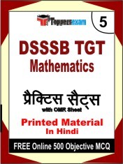 DSSSB TGT Mathematics Exam 5 Mock Test / Practice Sets Book Hindi & FREE Online 500 Objective MCQ.