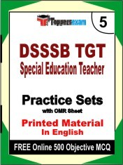 DSSSB TGT Special Education Teacher Exam 5 Mock Test / Practice Sets Book English & FREE Online 500 Objective MCQ.