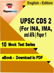 eBook of UPSC CDS 2 (For INA, IMA, and AFA) Paper 1 Exam (10 Mock Test/Practice Set) in PDF Format in English