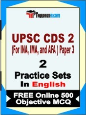 UPSC CDS 2 (For INA, IMA, and AFA) Paper 3 Exam 2 Mock Test / Practice Sets Book English & FREE Online 500 Objective MCQ.