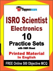 ISRO Scientist Electronics Exam 10 Practice Sets Book English & FREE Online 500 Objective MCQ.