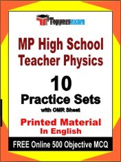 MP High School Teacher Physics Exam 10 Practice Sets Book English & FREE Online 500 Objective MCQ.
