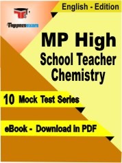eBook of MP High School Teacher Chemistry Exam (10 Mock Test/Practice Set) in PDF Format in English
